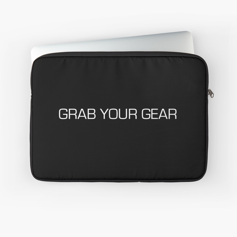 "Grab Your Gear" Laptop Sleeve by GillyMc Redbubble