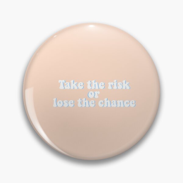 Item preview, Take the risk or lose the chance designed and sold by DigitalartbyD.