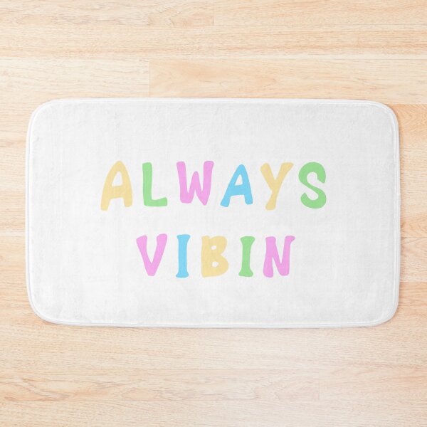 Item preview, Always Vibin designed and sold by AlishaMSchil.