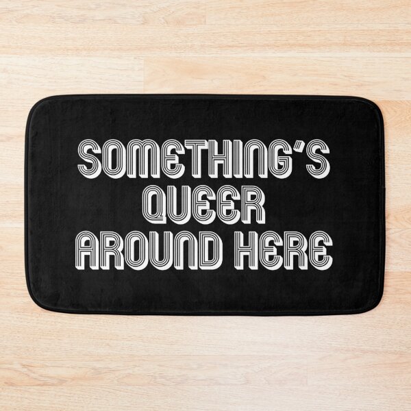 Item preview, SOMETHING'S QUEER AROUND HERE designed and sold by SquareClub.