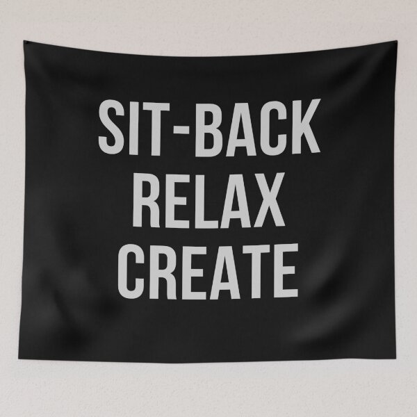 Item preview, Sit-Back, Relax, Create designed and sold by Oreo2020 Creations.