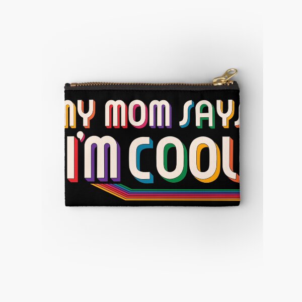 Item preview, My mom says I’m cool designed and sold by Audrey Herbertson.