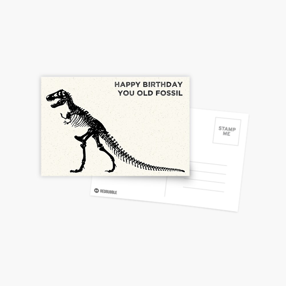 Carte De Vœux Joyeux Anniversaire Vieux Fossile Par Emeemo Redbubble