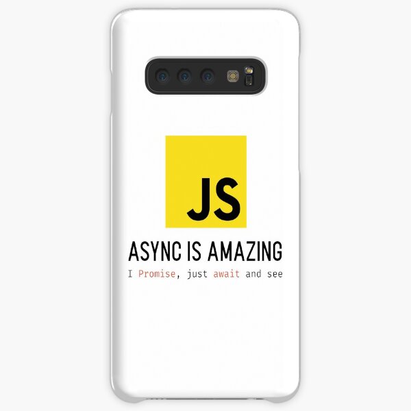 Async JS is Amazing Samsung Galaxy Snap Case