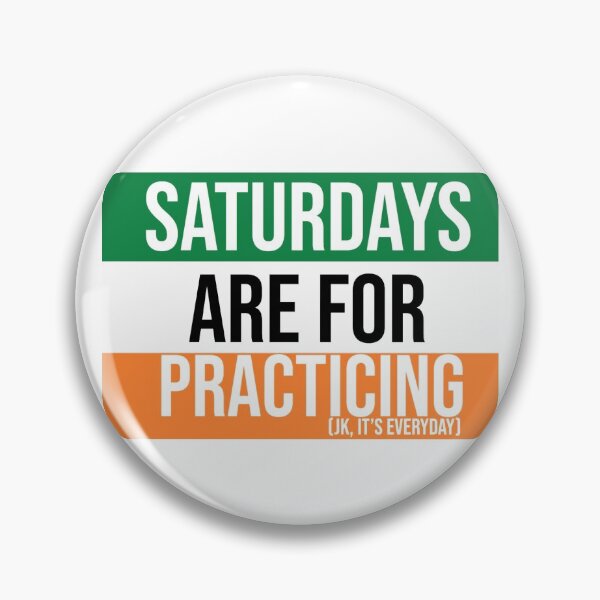 Item preview, Tri-Color (Green, White, Orange) Saturdays are for Practicing designed and sold by Claire Gagnon.