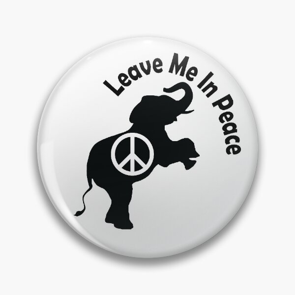 Item preview, Elephant says to leave him in peace designed and sold by Morpheus Store.