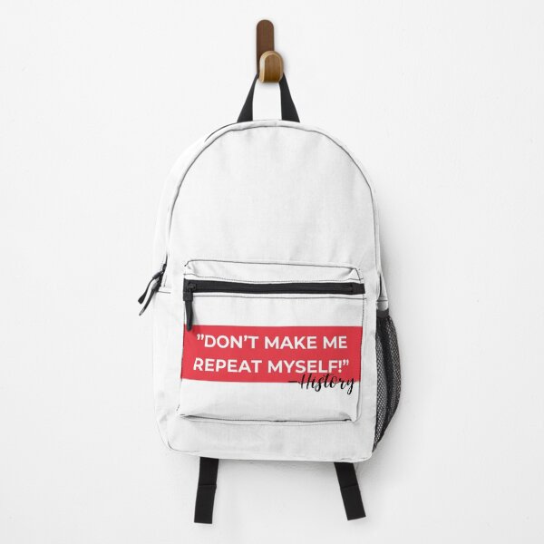 Item preview, Don’t make me repeat myself - History designed and sold by TeeCupCompany.