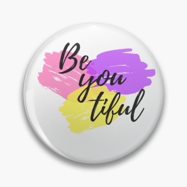 Item preview, Be you tiful quotes designed and sold by LowriMai.