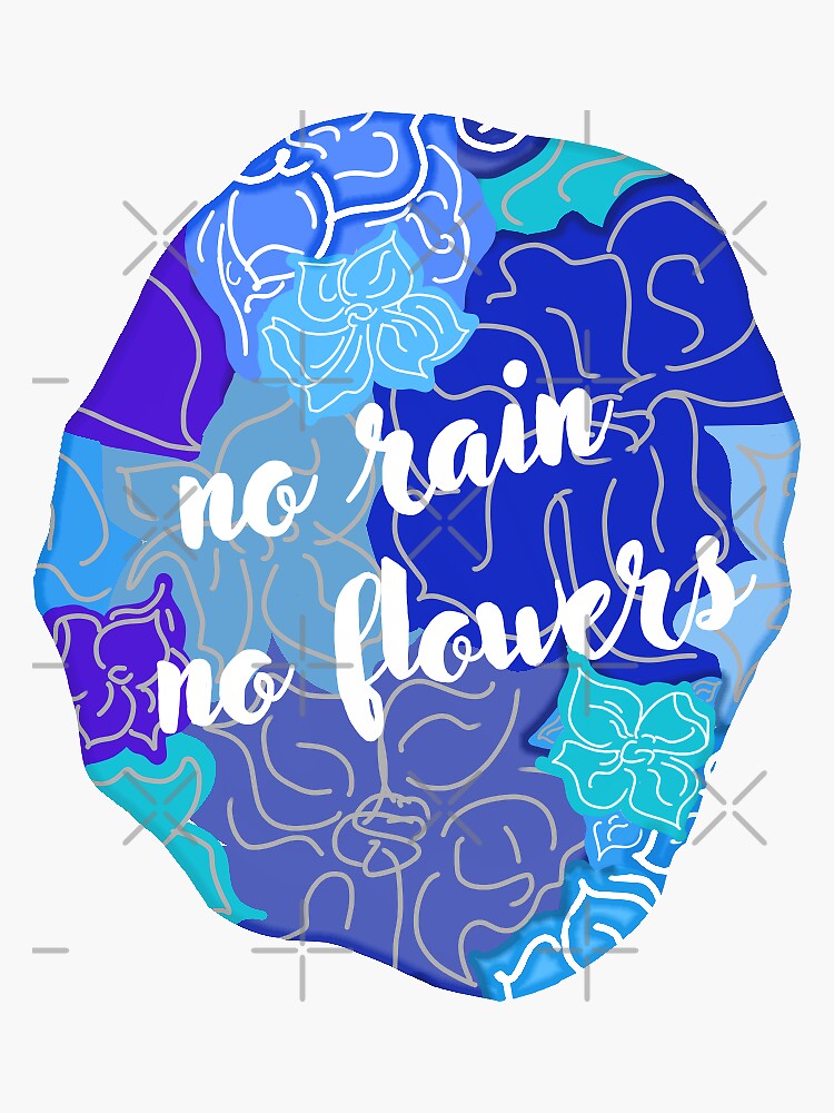"No rain, No flowers" Sticker by dnar1920 Redbubble