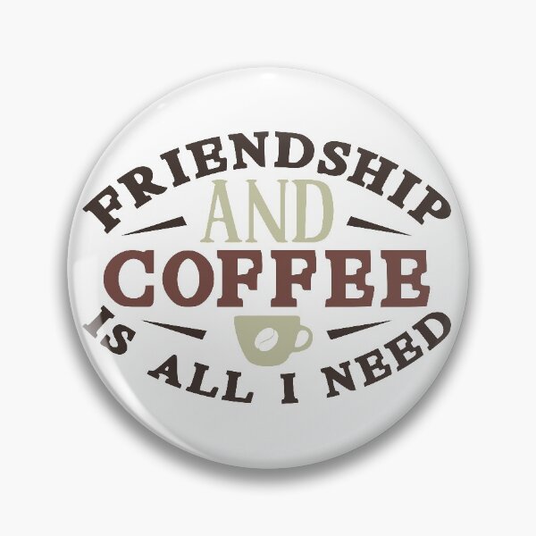 Item preview, Friendship and coffee is all i need  designed and sold by remonss.