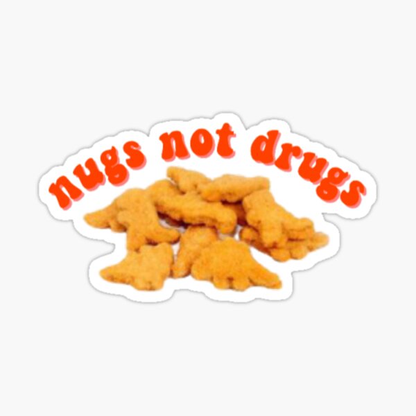 Aperçu de l'œuvre Des NUGS, PAS DES DROGUES créée et vendue par traffixone.