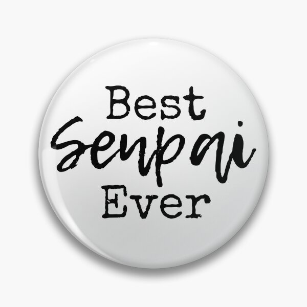 Item preview, Best Senpai Ever, Martial Arts, Karate, Judo, JiuJitsu, Aikido, Sempai designed and sold by Polishthestone.