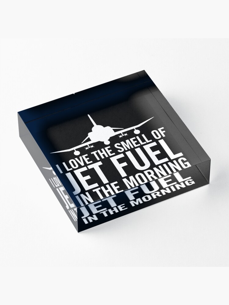 Alternate view of I love the smell of jet fuel in the morning F-4 Phantom II Acrylic Block