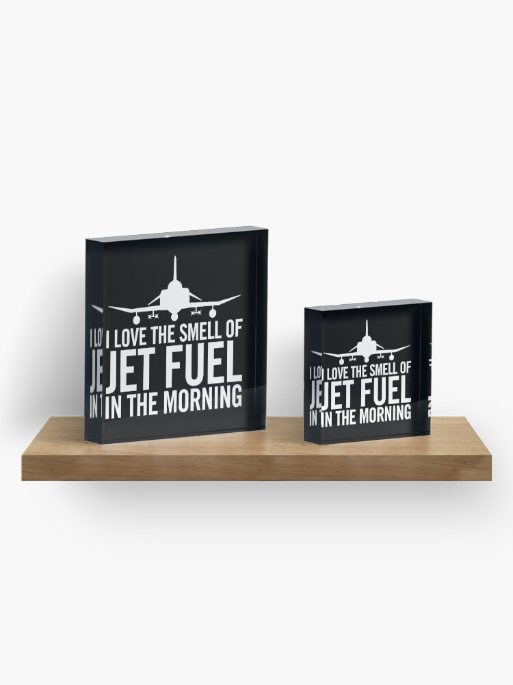 Alternate view of I love the smell of jet fuel in the morning F-4 Phantom II Acrylic Block