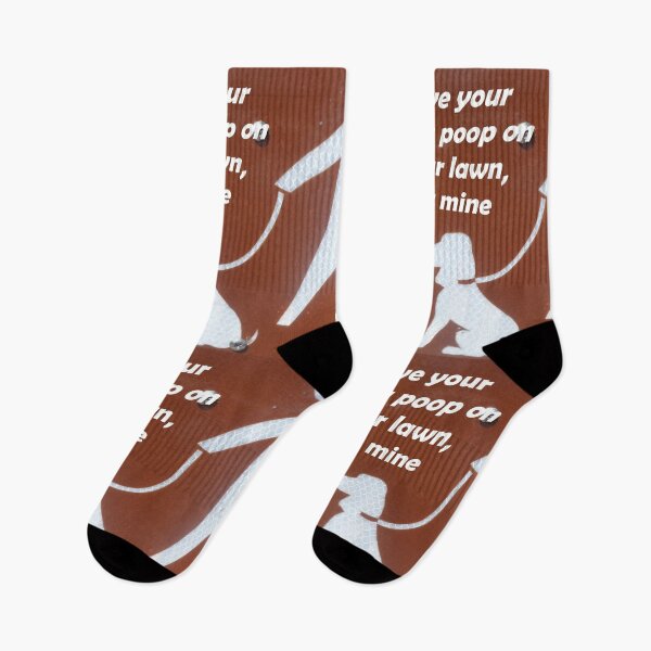 Item preview, Your Dog Poops on Your Lawn designed and sold by lotero.