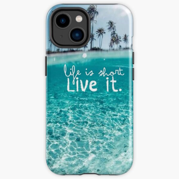Life is Short Live It iPhone Tough Case