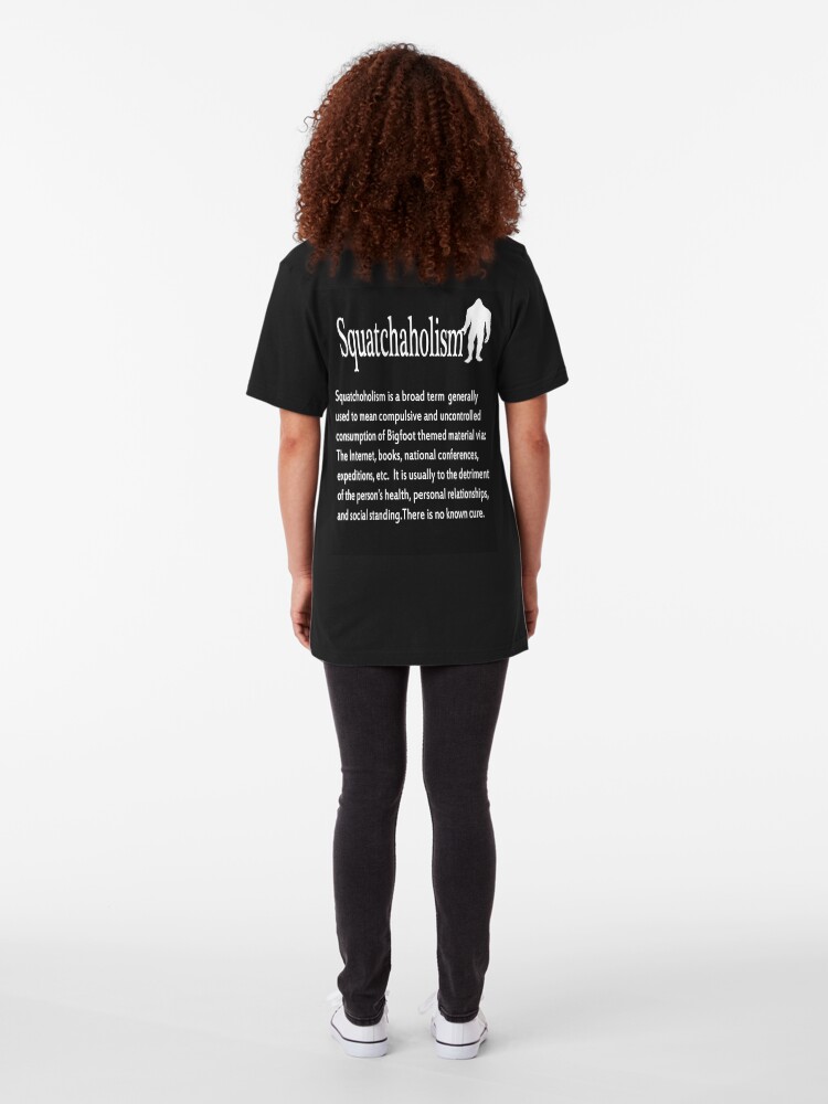 Alternate view of Squatchaholism Slim Fit T-Shirt