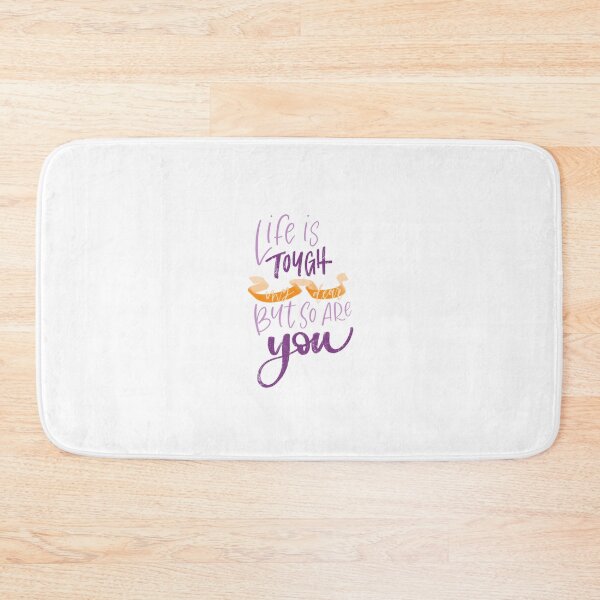 Item preview, Life is Tough, My Dear, but so are You designed and sold by Mia Buffington.