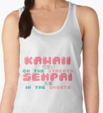 ♡ KAWAII on the streets, SENPAI in the sheets ♡ Women's Tank Top