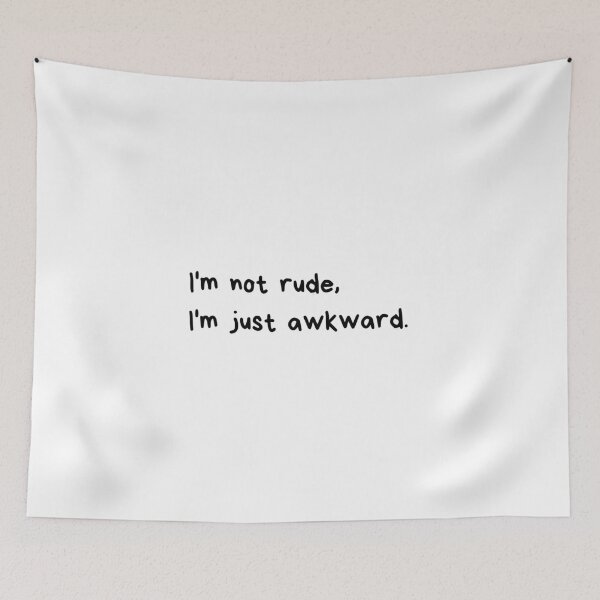 Item preview, I'm Not Rude, I'm Just Awkward designed and sold by mileyyoung.