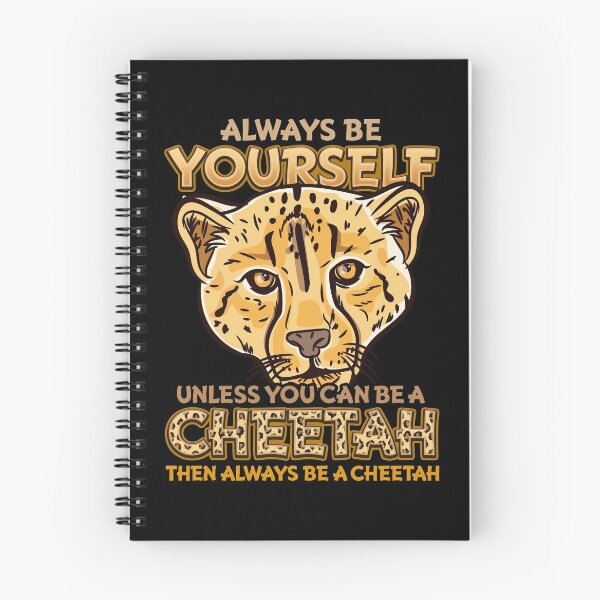 Item preview, Always Be Yourself Unless You Can Be A Cheetah Gift designed and sold by biNutz.