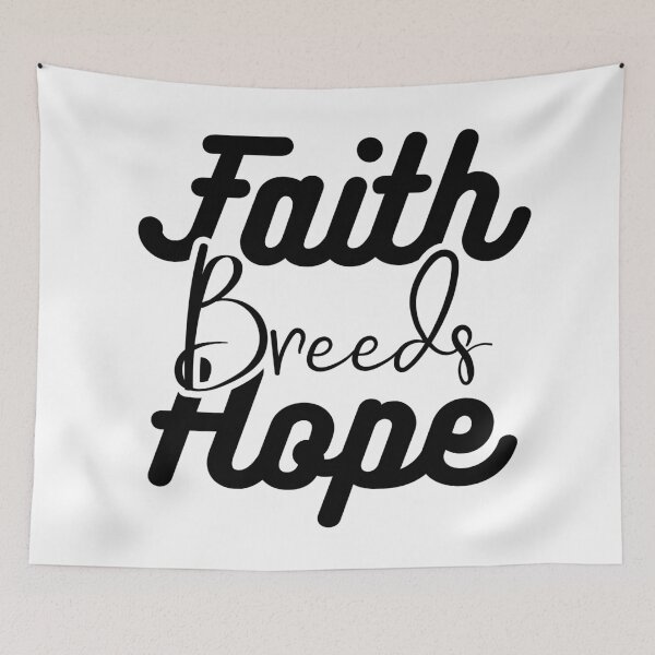 Item preview, Faith Breeds Hope breeds , positive message designed and sold by CodingForTech.