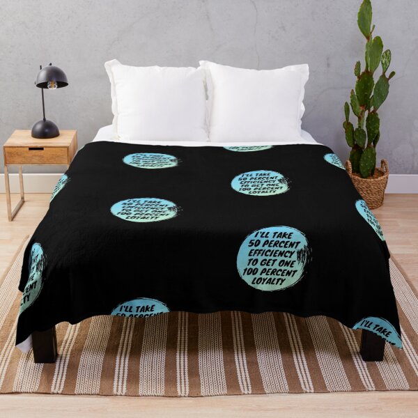 Item preview, I'll Take 50 Percent Efficiency To Get One 100 Percent Loyalty. designed and sold by Aminovak.