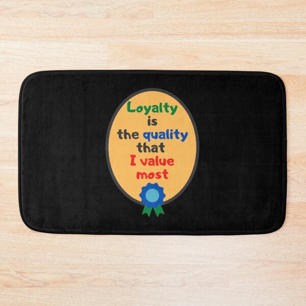 Item preview, Loyalty Is The Quality That I Value Most. designed and sold by Aminovak.