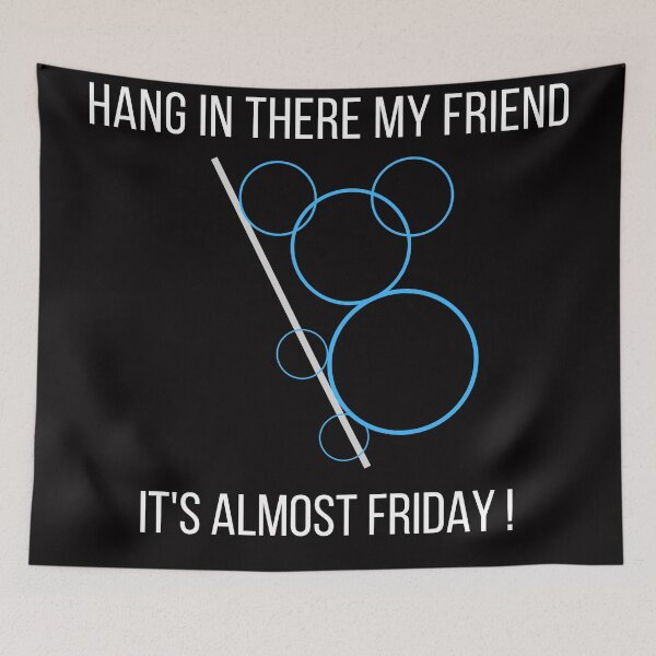 Item preview, Hang In There My Friend-It's Almost Friday! designed and sold by Oreo2020 Creations.