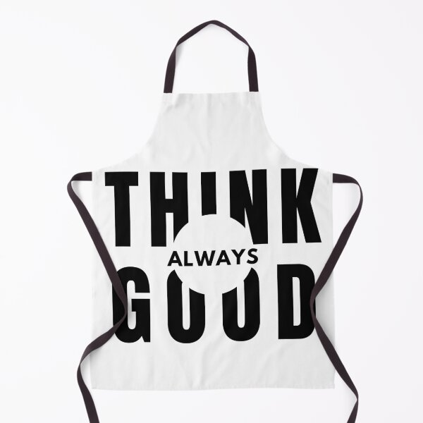 Item preview, ALWAYS THINK GOOD - Black Font designed and sold by RonVivero.