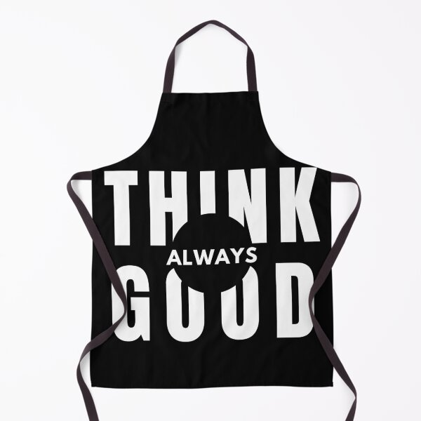 Item preview, ALWAYS THINK GOOD - White Font designed and sold by RonVivero.