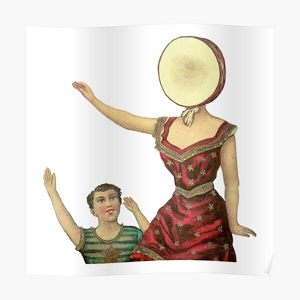 Neutral milk hotel Poster