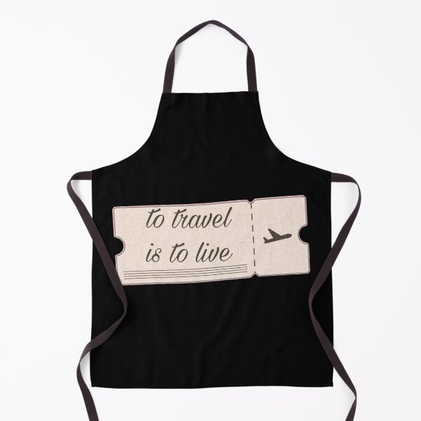Item preview, To Travel Is To Live designed and sold by savvvvvv1234.