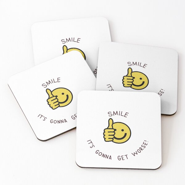 Item preview, Smile, it’s gonna get worse designed and sold by Emma Hughey.
