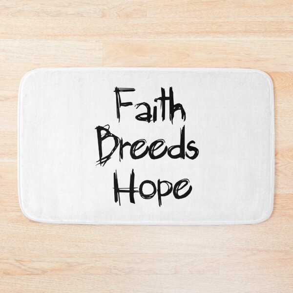 Item preview, Faith Breeds Hope breeds , positive message designed and sold by CodingForTech.