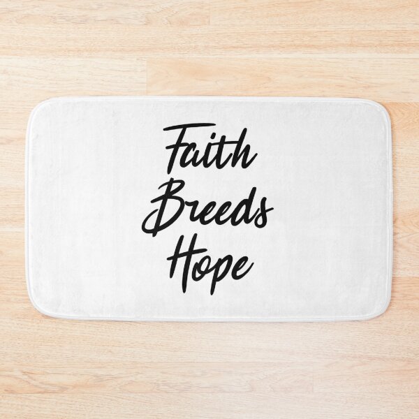 Item preview, Faith Breeds Hope breeds , positive message designed and sold by CodingForTech.