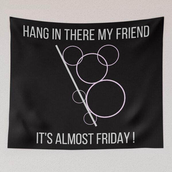 Item preview, Hang In There My Friend-It's Almost Friday! designed and sold by Oreo2020 Creations.