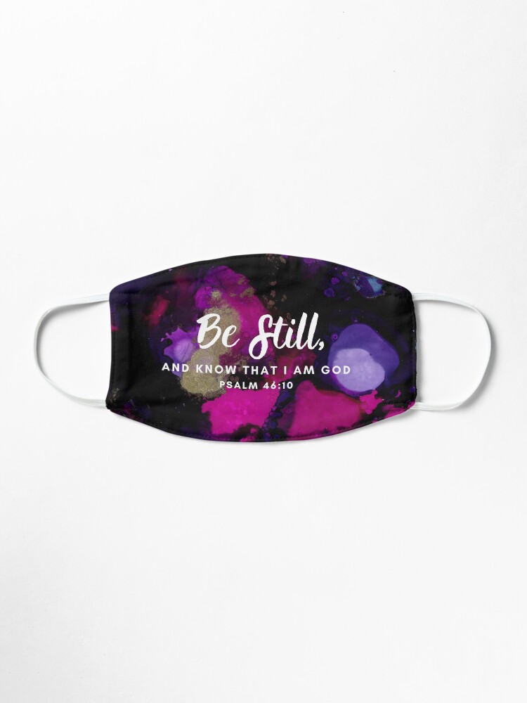 Alternate view of Be Still Psalm 46:10 Mask