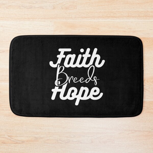 Item preview, Faith Breeds Hope breeds , positive message designed and sold by CodingForTech.