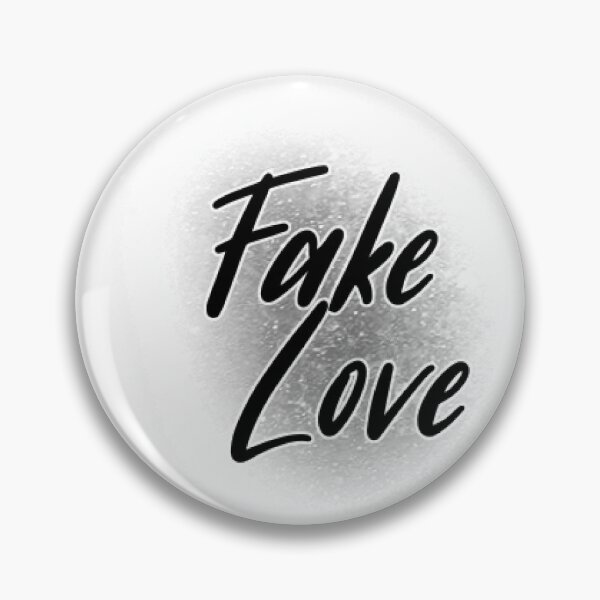 Item preview, Fake Love designed and sold by DavaG.