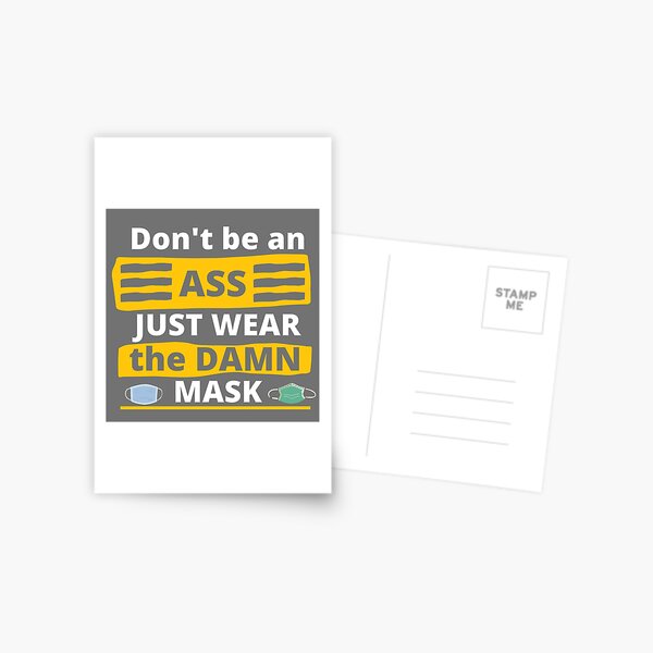 Item preview, Don't Be An Ass Just Wear The Damn Mask designed and sold by Gianvivi.