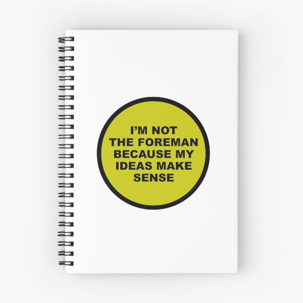 Item preview, I'm not the foreman because my ideas make sense designed and sold by RossDillon.