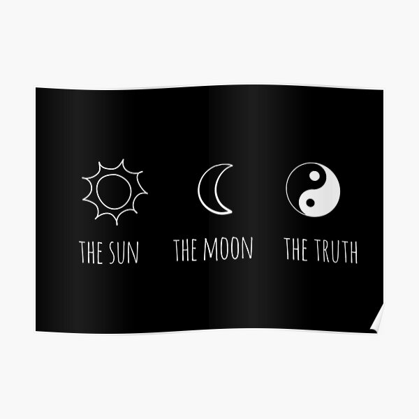 The Sun, The Moon, The Truth Poster