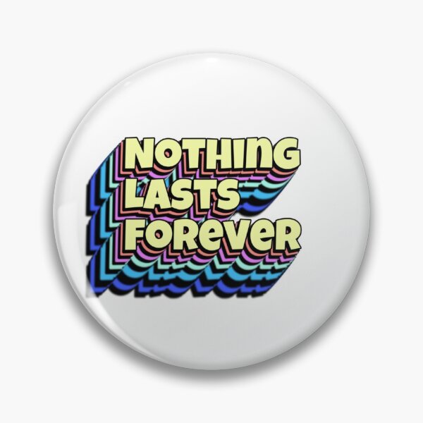 Item preview, Nothing lasts forever sticker  designed and sold by Aannawhitee.