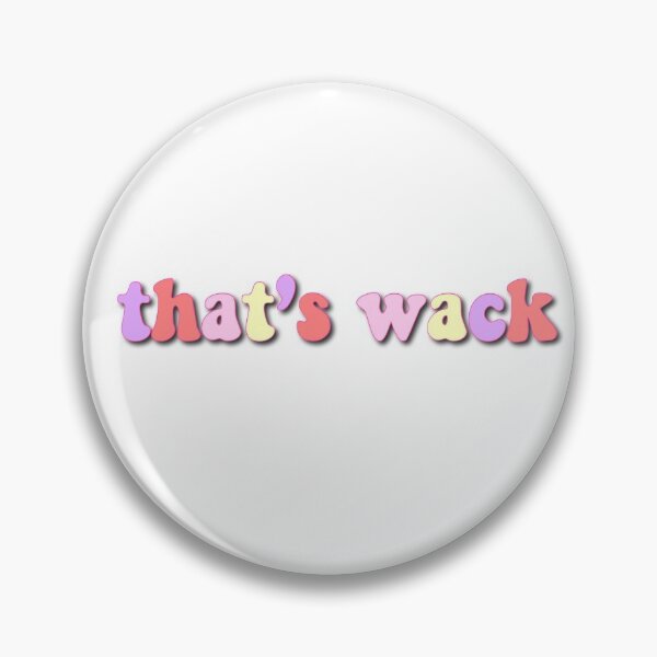 Item preview, that’s wack designed and sold by cbeaaa.