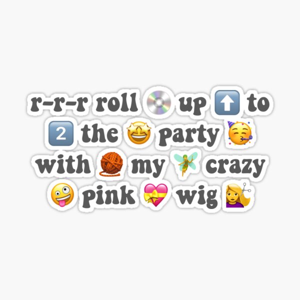 roll up to the party with my crazy pink wig in retro font