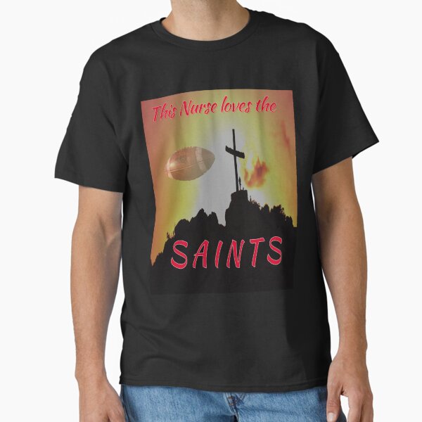 This Nurse Loves the Saints Classic T-Shirt