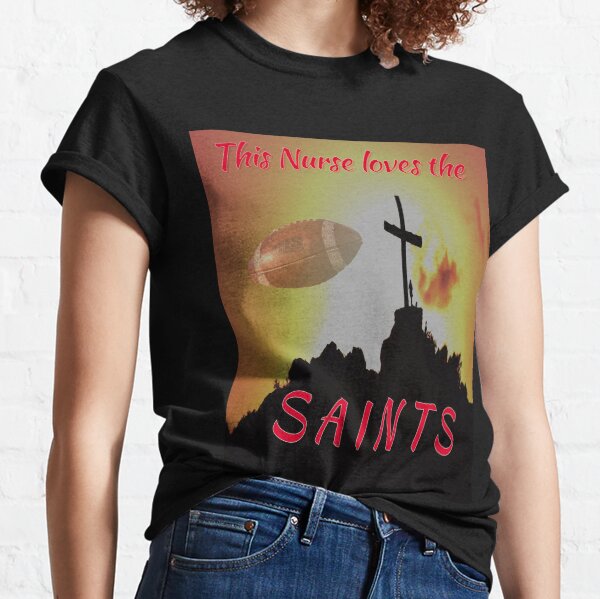 This Nurse Loves the Saints Classic T-Shirt