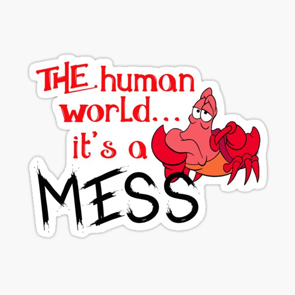 The human world it's a mess Sticker