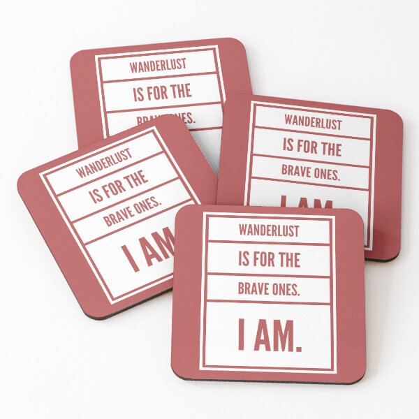 Item preview, Wanderlust is for the brave ones. I am. designed and sold by garhoud.